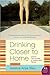 Drinking Closer to Home by Jessica Anya Blau