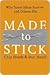 Made to Stick by Chip Heath
