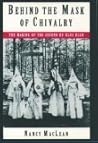 Book cover for Behind the Mask of Chivalry: The Making of the Second Ku Klux Klan