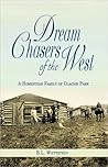 Dream Chasers of the West by B.L. Wettstein