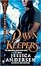 Dawnkeepers (The Nightkeepers, #2)
