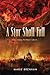 A Star Shall Fall by Marie Brennan A Star Shall Fall by Marie Brennan