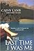 The Last Time I Was Me by Cathy  Lamb