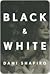 Black & White by Dani Shapiro