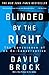 Blinded by the Right by David Brock