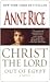 Christ the Lord by Anne Rice