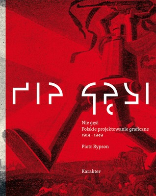 Nie gęsi. Polskie projektowanie graficzne 1919–1949 (Hardcover)