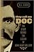 They Call Me Doc by D.J. Herda