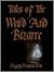 Tales of The Weird And Bizarre
