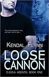 Loose Cannon by Kendal Flynn