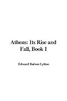 Athens: Its Rise ...