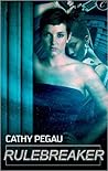 Rulebreaker by Cathy Pegau