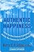 Authentic Happiness by Martin E.P. Seligman