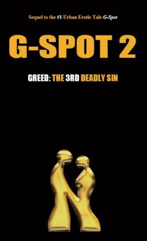 G-Spot 2: Greed: the 3rd Deadly Sin (Kindle Edition)