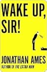 Book cover for Wake Up, Sir!: A Novel