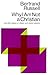 Why I am not a Christian: And Other Essays on Religion and Related Subjects
