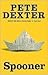 Spooner by Pete Dexter