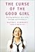 The Curse of the Good Girl by Rachel Simmons