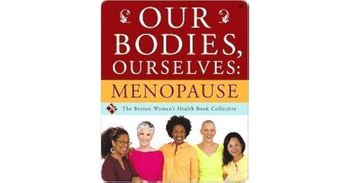 Our Bodies, Ourselves by Boston Women's Health Book Collective