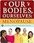 Our Bodies, Ourselves by Boston Women's Health Book ...