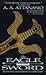 The Eagle and the Sword by A.A. Attanasio