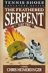 Tennis Shoes: Feathered Serpent, Part 2 (Tennis Shoes, #4) Book cover for Tennis Shoes: Feathered Serpent, Part 2 (Tennis Shoes, #4)