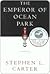 The Emperor of Ocean Park by Stephen L. Carter