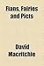 Fians, Fairies and Picts by David MacRitchie
