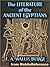 The Literature of the Ancient Egyptians