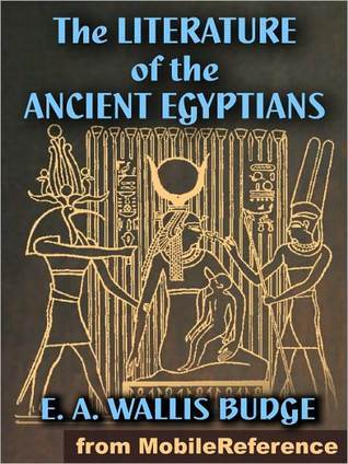 The Literature of the Ancient Egyptians (Kindle Edition)