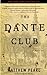 The Dante Club by Matthew Pearl