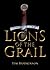 Lions of the Grail by Tim Hodkinson Lions of the Grail by Tim Hodkinson