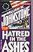 Hatred in the Ashes by William W. Johnstone