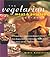 The Vegetarian Meat and Potatoes Cookbook