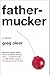 Fathermucker: A Funny and H...
