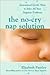 The No-Cry Nap Solution: Guaranteed Gentle Ways to Solve All Your Naptime Problems: Guaranteed, Gentle Ways to Solve All Your Naptime Problems