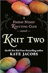 Knit Two by Kate Jacobs