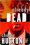 Already Dead by Charlie Huston