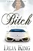 Bitch: A New Beginning (Bitch Series, #6) 