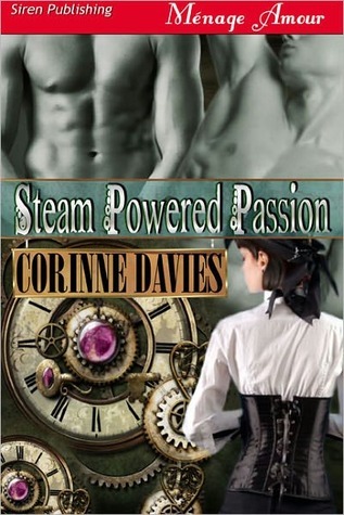 Steam Powered Passion (Steampunked Lust, #1)