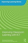 Improving Classroom Learning with ICT (Improving Learning)