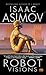 Robot Visions by Isaac Asimov