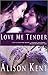 Love Me Tender (A Mother's Love #2)