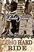 Long Hard Ride (Rough Rider...