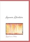 Japanese Literature: Including Selections from Genji Monogatari and Classical Poetry and Drama of Japan Japanese Literature: Including Selections from Genji Monogatari and Classical Poetry and Drama of Japan