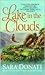 Lake in the Clouds by Sara Donati