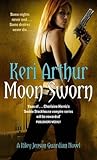 Moon Sworn by Keri Arthur Moon Sworn by Keri Arthur