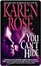 You Can't Hide by Karen      Rose