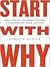 Start with Why: How Great L...