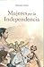 Mujeres por la independencia (Spanish Edition)